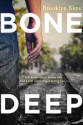 Bone Deep by Brooklyn Skye