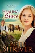 Healing Grace (Touch of Grace #3) by Beth Shriver