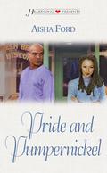 Pride And Pumpernickel by Aisha Ford