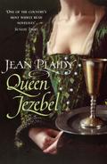 Queen Jezebel (Catherine de Medici #3) by Jean Plaidy