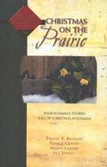 Christmas On The Prairie by Tracey V. Bateman
