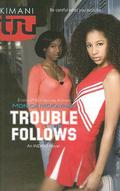 Trouble Follows (Indigo Summer #2) by Monica McKayhan