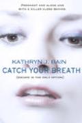 Catch Your Breath (Lincolnville Mystery #2) by Kathryn J. Bain