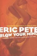 Blow Your Mind by Eric Pete