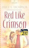 Red Like Crimson (Allegheny Hopes #2) by Janice A. Thompson