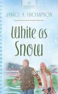 White As Snow (Allegheny Hopes #1) by Janice A. Thompson