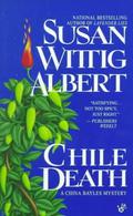 Chile Death (China Bayles #7) by Susan Wittig Albert