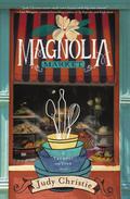 Magnolia Market (Trumpet & Vine #2) by Judy Christie