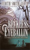 Reckless Eyeballin' (Starletta Duvall Mystery #4) by Judith Smith-Levin