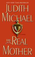 The Real Mother by Judith Michael