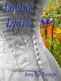 Loving Lydia by Amy De Trempe