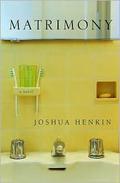 Matrimony by Joshua Henkin