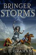 Bringer of Storms (Binding of the Blade #2) by L.B. Graham