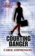 Courting Danger (Courting #1) by Carol Stephenson