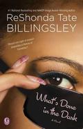What's Done In the Dark by ReShonda Tate Billingsley