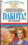 Dakota! (Wagons West #11) by Dana Fuller Ross
