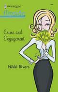 Crime and Engagement (Harlequin Flipside #42) by Nikki Rivers
