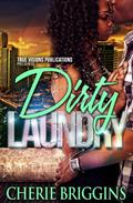 Dirty Laundry by Cherie Briggins