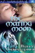 The Mating Moon (The Moon Series #1) by Buffy Christopher
