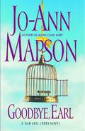 Goodbye, Earl: A Bad Girl Creek Novel (Bad Girl Creek #3) by Jo-Ann Mapson