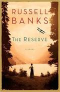 The Reserve by Russell Banks