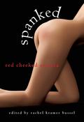 Spanked: Red-Cheeked Erotica by Rick Roberts