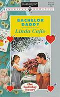 Bachelor Daddy (The Holiday Heart #2) by Linda Cajio