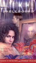 Spellbound (Wicked #4) by Nancy Holder