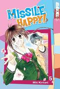 Missile Happy!, Vol. 05 (Missile Happy! #5) by Miki Kiritani