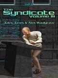 The Syndicate: Volume 3 (Syndicate #3) by Alex Woolgrave