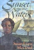 Sunset Across the Waters (Sunset #2) by Susan Evans McCloud