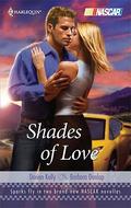 Shades Of Love: Winner Takes All\From The Outside (World of NASCAR #18) by Dorien Kelly