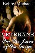 For the Love of the Corps (Veterans #4) by Bobby Michaels