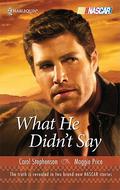 What He Didn't Say: Chasing The Truth\Cornered (World of NASCAR #19) by Carol Stephenson