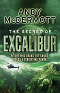 The Secret Of Excalibur (Nina Wilde & Eddie Chase #3) by Andy McDermott