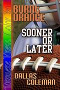 Burnt Orange: Sooner Or Later (Color Box) by Dallas Coleman