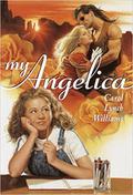 My Angelica by Carol Lynch Williams