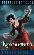 Krystalhjertet (Historien om Mira #3) by Josefine Ottesen