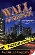Wall of Silence by Gabrielle Goldsby