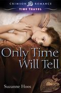 Only Time Will Tell by Suzanne Hoos