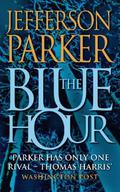 The Blue Hour (Merci Rayborn #1) by T. Jefferson Parker