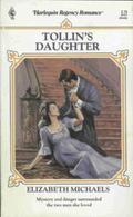 Tollin's Daughter (Harlequin Regency Romance Series 2 #17) by Elizabeth Michaels