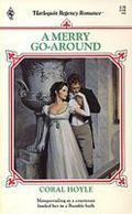 A Merry Go-Around (Harlequin Regency Romance Series 2 #29) by Coral Hoyle