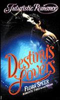 Destiny's Lovers by Flora Speer