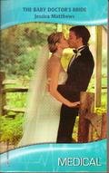 The Baby Doctor's Bride (Harlequin Medical Romance #398) by Jessica Matthews