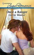 Once a Ranger by Carrie Weaver