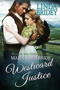 Westward Justice by Linda Bridey