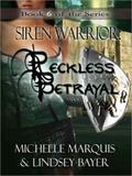 Reckless Betrayal (Siren Warrior #6) by Lindsey Bayer