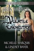 Volatile Chemistry (Siren Warrior #7) by Lindsey Bayer