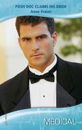 Posh Doc Claims His Bride by Anne Fraser